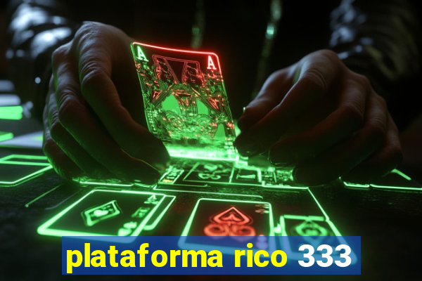 plataforma rico 333